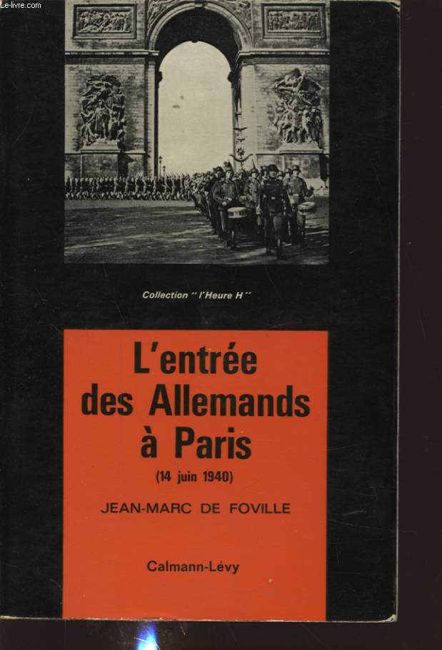 L ENTREE DES ALLEMANDS A PARIS 14 JUIN 1940