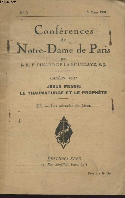 CONFERENCES DE NOTRE DAME DE PARIS CAREME 1931 JESUS MESSIE LE THAUMATURGE ET LE PROPHETE III LES MIRACLES