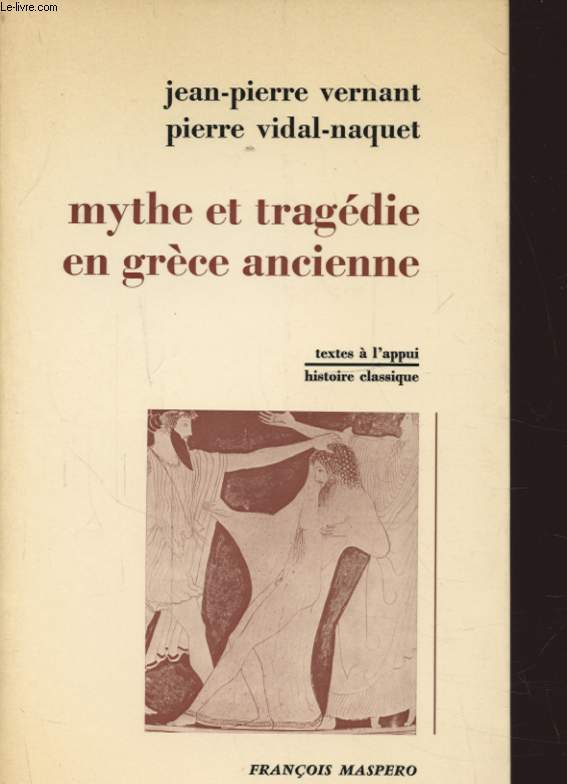 MYTHE ET TRAGEDIE EN GRECE ANCIENNE