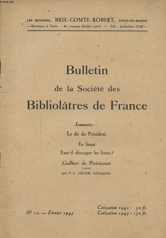 BULLETIN DE LA SOCIETE DES BIBLIOTHEQUES DE FRANCE N12 : LE DIT DU PRESIDENT EN LISANT FAUT IL DECOUPER LES LIVRES ? GUILBERT DE PIXERECOURT