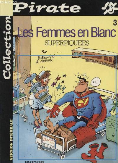 LES FEMMES EN BLANC N3 : SUPERPIQUEES