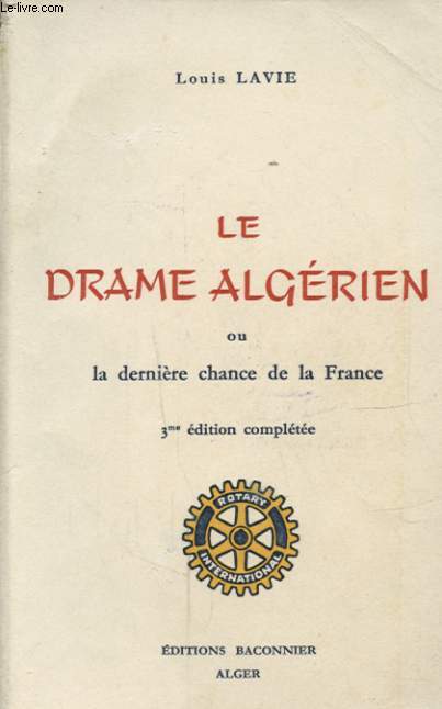 LE DRAME ALGERIEN OU LA DERNIERE CHANCE DE LA FRANCE