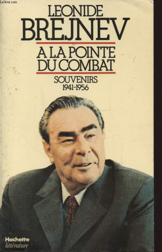 A LA POINTE DU COMBAT SOUVENIRS 1941 - 1956