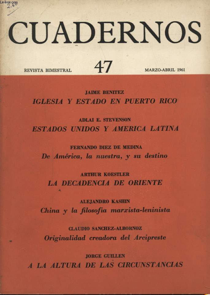 CUADERNOS N47 : JAIME BENITEZ - IGLESIA Y ASTEDO EN PUERTO RICO / ADLAI E. STEVENSON - ESTADOS UNIDOS Y AMERICA LATINA...