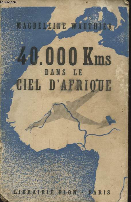 40.000 KMS DANS LE CIEL D AFRIQUE