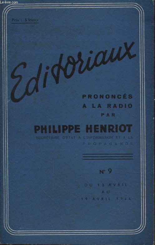 EDITORIAUX PRONONCES A LA RADIO PAR PHILIPPE HENRIOT N9