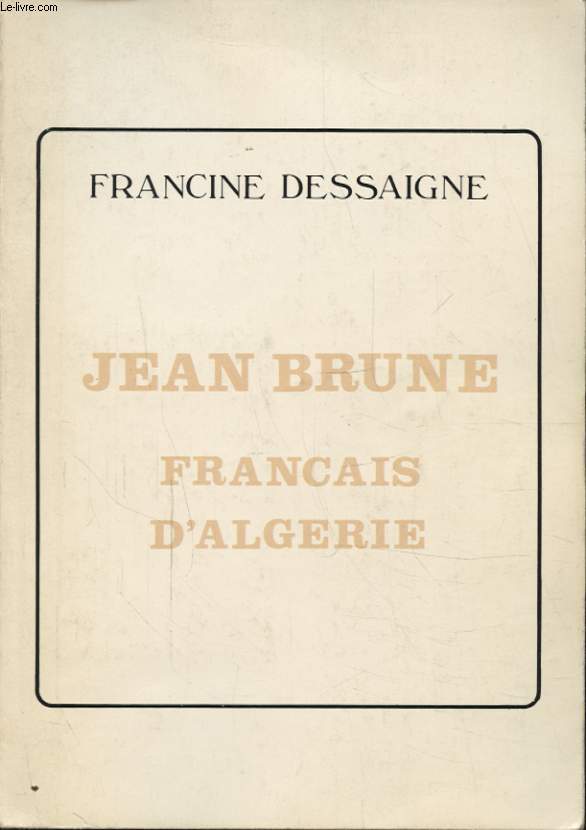 JEAN BRUNE FRANCAIS D ALGERIE