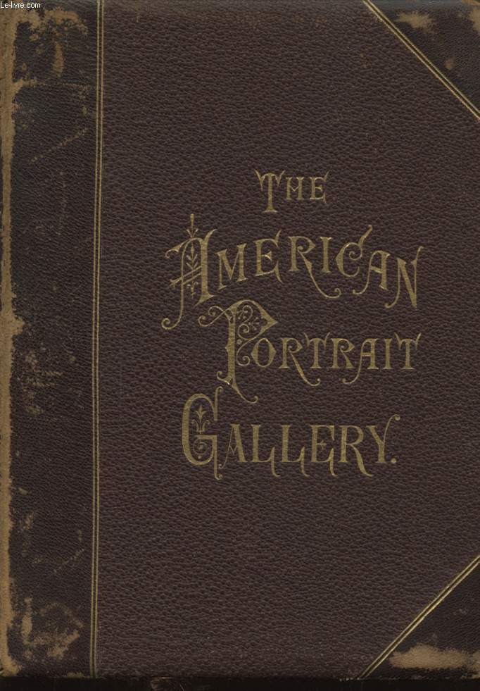 THE AMERICAN PORTRAIT GALLERY VOLUME 1 WITH BIOGRAPHICAL SKETCHES