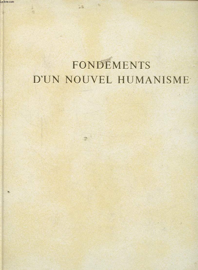 FONDEMENTS D UN NOUVEL HUMANISME 1280 - 1440