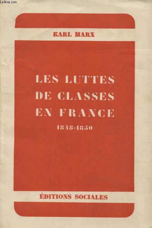 LES LUTTES DE CLASSES EN FRANCE 1848 - 1850