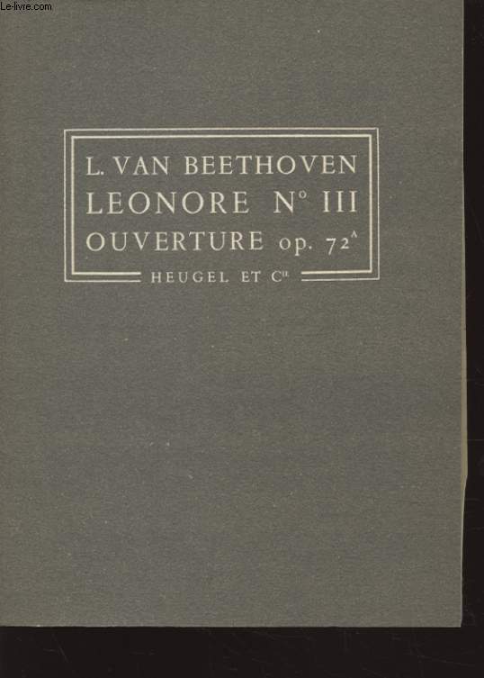 LEONORE NIII OUVERTURE op. 72