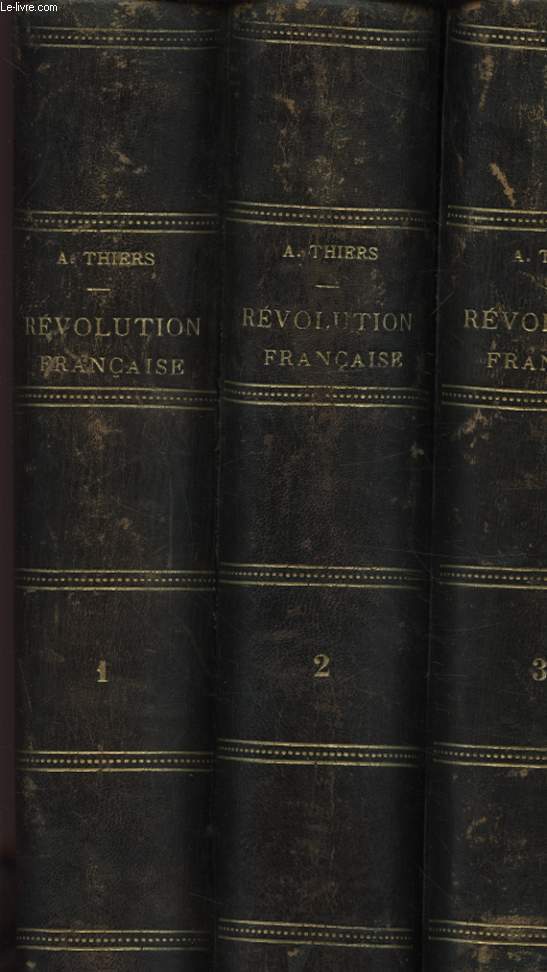 HISTOIRE DE LA REVOLUTION FRANCAISE EN 3 TOMES