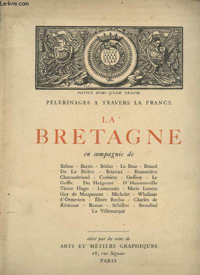 LA BRETAGNE EN COMPAGNIE DE BALZAC BARRES BEDIER LE BRZ BRIAND DE LA BRIERE BRIZEUX BRUNETIERE CHATEAUBRIAND....