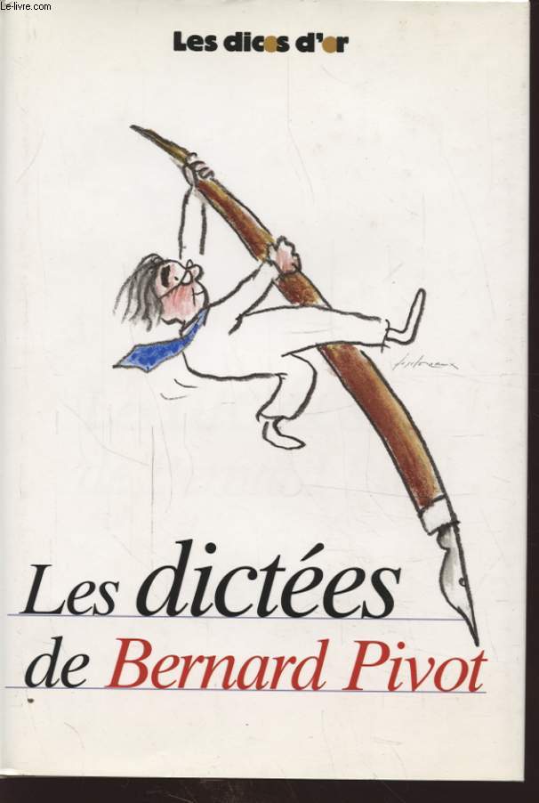 LES DICTEES DE BERNARD PIVOT
