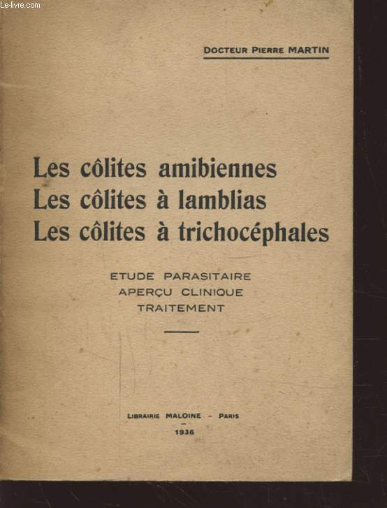 LES COLITES AMIBIENNES - LES COLITES A LAMBLIAS - LES COLITES A TRICHOCEPHALES