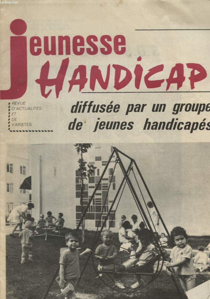 JEUNESSE HANDICAP N9 1970 : S.O.S. JOUETS - MAISON FAMILIALE DE VACANCES - CONCOURS EUROPEEN DE DESSINS D ENFANTS...