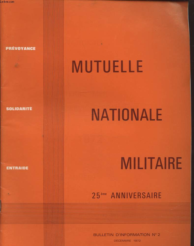 MUTUELLE NATIONALE MILITAIRE 25 eme ANNIVERSAIRE BULLETIN D INFORMATION N2