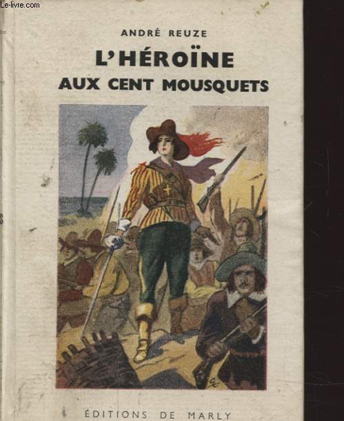 L HEROINE AUX CENT MOUSQUETS