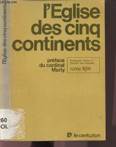 L'EGLISE DES CINQ CONTINENTS - PRINCIPAUX TEXTES DU SYNODE DES EVEQUES ROME 1974 - PREFACE DU CARDINAL MARTY.