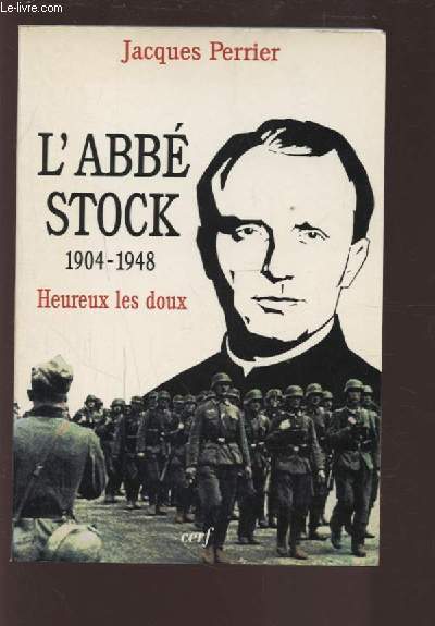 L'ABBE STOCK 1904-1948 / HEUREUX LES DOUX.