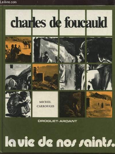 CHARLES DE FOUCAULD - LA VIE DE NOS SAINTS.
