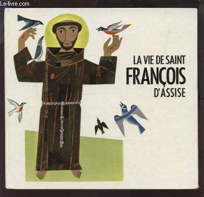 LA VIE DE ST FRANCOIS D'ASSISE.