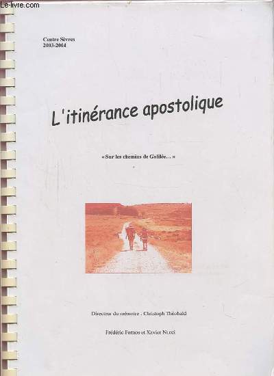 L'ITINERANCE APOSTOLIQUE - SUR LES CHEMINS DE GALILEE - MEMOIRE.