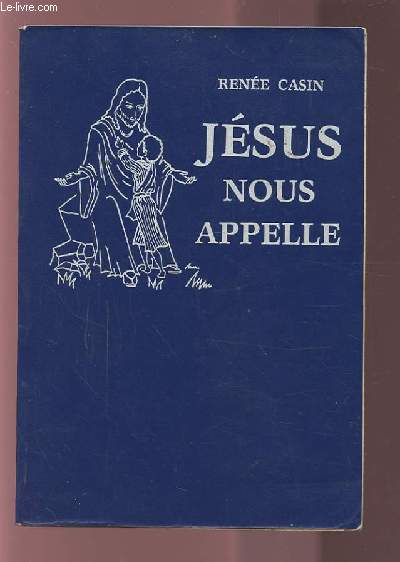 JESUS NOUS APPELLE - MANUEL D'ENSEIGNEMENT RELIGIEUX CLASSES DE 7 ET 8 (9-11 ANS).