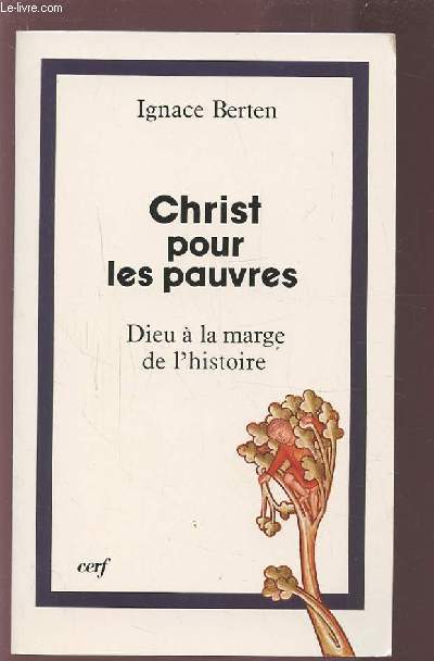 CHRIST POUR LES PAUVRES - DIEU A LA MARGE DE L'HISTOIRE.