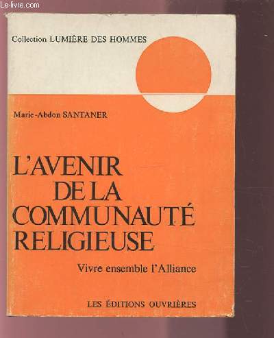 L'AVENIR DE LA COMMUNAUTE RELIGIEUSE - VIVRE ENSEMBLE L'ALLIANCE.