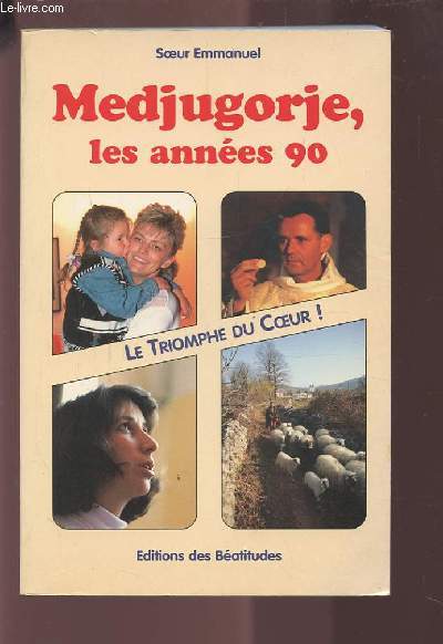 MEDJUGORJE, LES ANNEES 90 - LE TRIOMPHE DU COEUR.