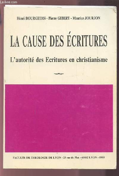 LA CUSE DES ECRITURES - L'AUTORITE DES ECRITURES EN CHRISTIANISME.