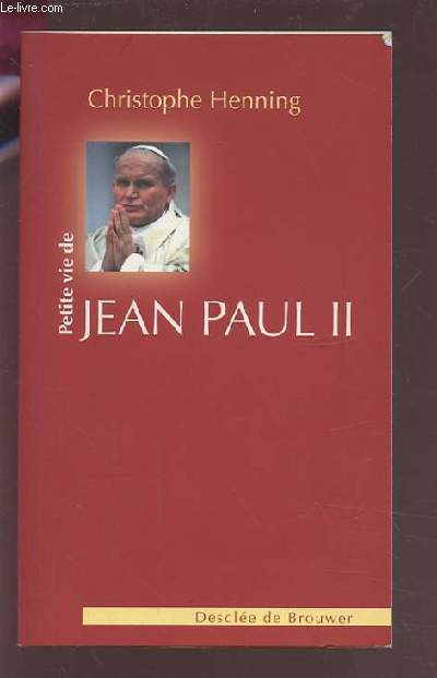 PETITE VIE DE JEAN PAUL II.