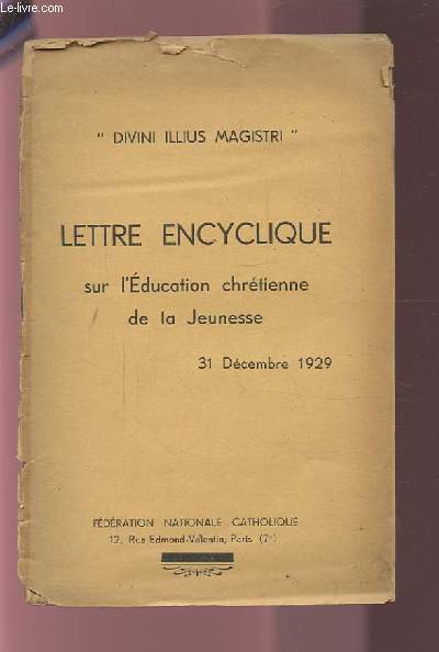 LETTRE ENCYCLIQUE SUR L'EDUCATION CHRETIENNE DE LA JEUNESSE - 31 DECEMBRE 1929.
