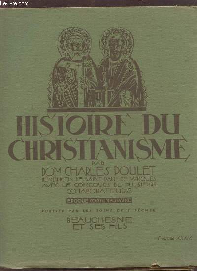 HISTOIRE DU CHRISTIANISME - EPOQUE CONTEMPORAINE : EN 3 VOLUMES : FASCICULE XXXVII-XXXVIII A XL.