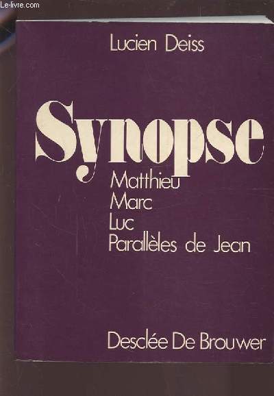 SYNOPSE - MATTHIEU / MARC / LUC / PARALLELES DE JEAN.