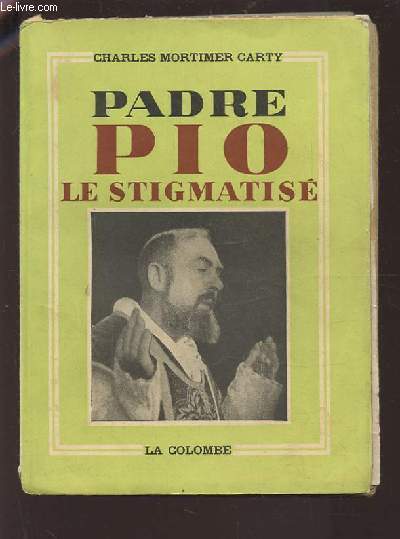 PADRE PIO - LE STIGMATISE.