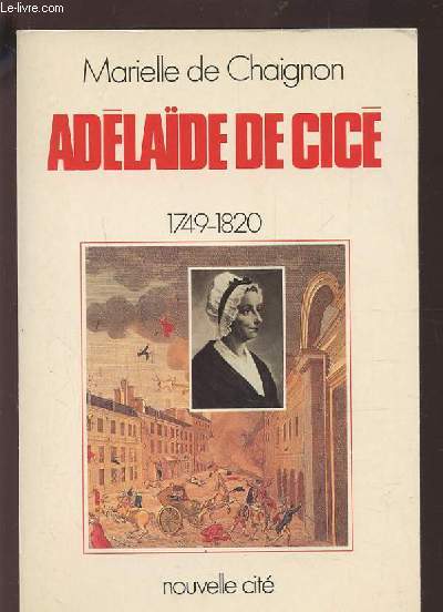 ADELAIDE DE CICE - 1749-1818.