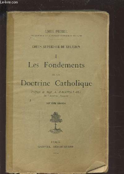 COURS SUPERIEUR DE RELIGION I : LES FONDEMENTS DE LA DOCTRINE CATHOLIQUE.