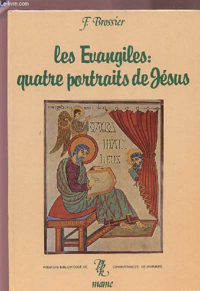 LES EVANGILES : QUATRE PORTRAITS DE JESUS.