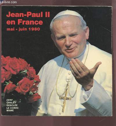 JEAN PAUL II EN FRANCE - DU 30 MAI AU 2 JUIN 1980.