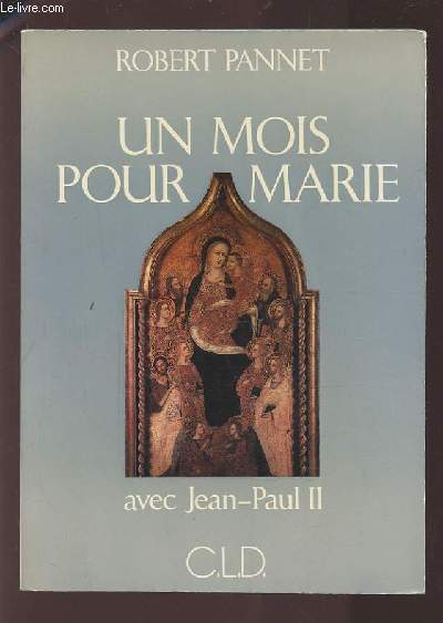 UN MOIS POUR MARIE AVEC JEAN PAUL II.