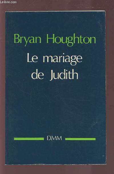 LE MARIAGE DE JUDITH.