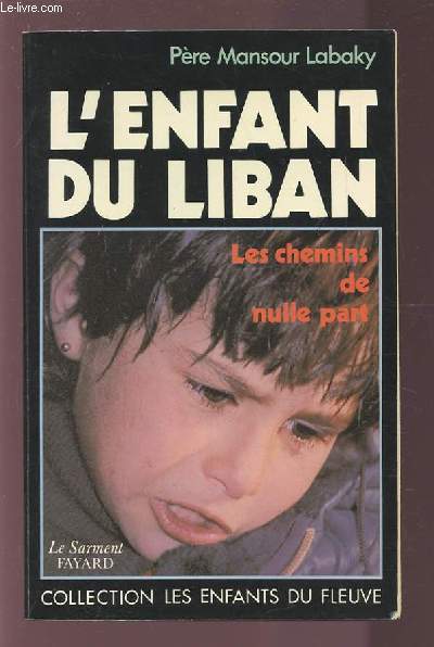 L'ENFANT DU LIBAN - LES CHEMINS DE NULLE PART.