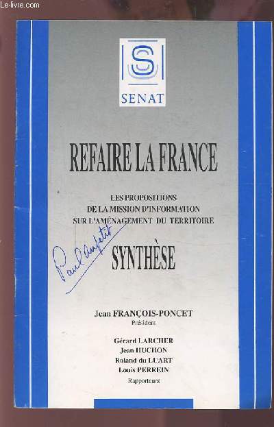REFAIRE LA FRANCE - LES PROPOSITIONS DE LA MISSION D'INFORMATION SUR L'AMENAGEMENT DU TERRITOIRE - SYNTHESE.