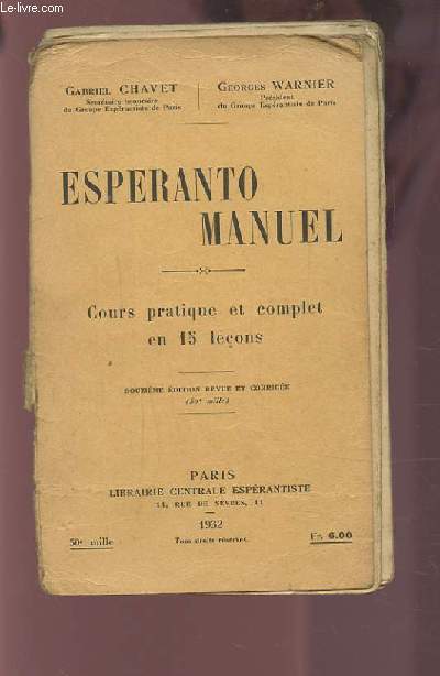 ESPERANTO MANUEL - COURS PRATIQUE ET COMPLET EN 15 LECONS.