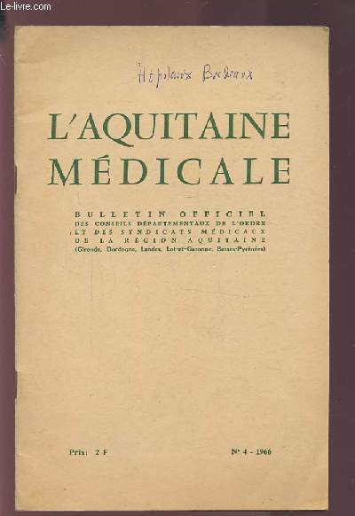 L'AQUITAINE MEDICALE - N4 1966 - BULLETIN OFFICIEL DES CONSEILS DEPARTEMENTAUX DE L'ORDRE ET DES SYNDICATS MEDICAUX DE LA REGION AQUITAINE.