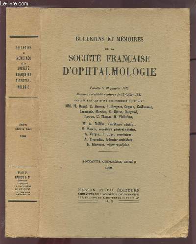 BULLETINS ET MEMOIRES DE LA SOCIETE FRANCAISE D'OPHTALMOLOGIE - 1962 - 75 ANNEE.