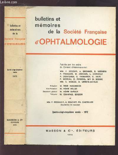 BULLETINS ET MEMOIRES DE LA SOCIETE FRANCAISE D'OPHTALMOLOGIE - 1972 - 85 ANNEE.
