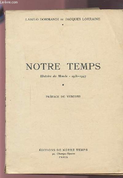 NOTRE TEMPS - HISTOIRE DU MONDE 1930-1947.